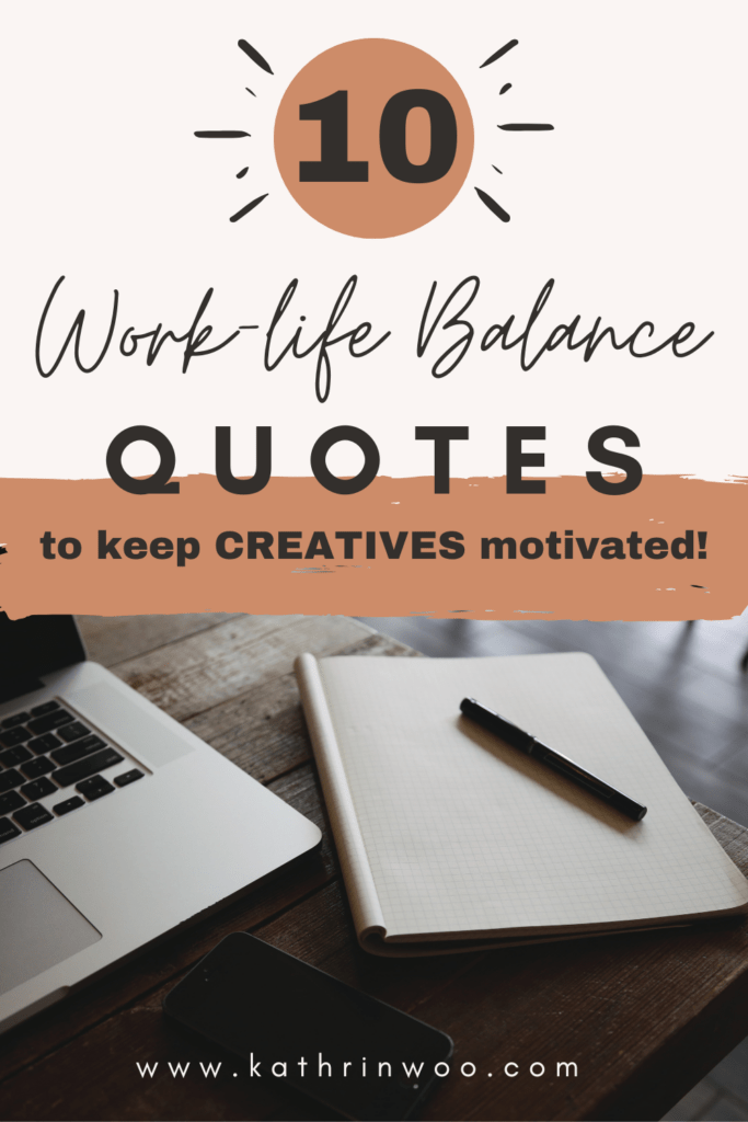 Desk with a laptop, notebook and pen and a text overlay saying 10 Work-Life Balance Quotes for Creatives